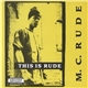 M.C. Rude - This Is Rude