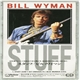 Bill Wyman - Stuff (Can't Get Enough)