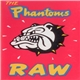 The Phantoms - Raw