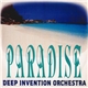 Deep Invention Orchestra - Paradise