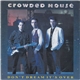 Crowded House - Don't Dream It's Over