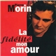 Pierre Morin - La Fidelité Mon Amour