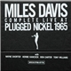 Miles Davis - Complete Live At Plugged Nickel 1965