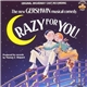 Original Broadway Cast - Crazy For You: The New Gershwin Musical Comedy