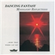 Dancing Fantasy - Moonlight Reflections (...More Than Words Can Say)