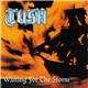 Tush - Waiting For The Storm