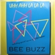 Bee Buzz - Uhh Ahh La La La