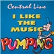 Central Line - I Like The Music Pumping