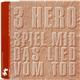 3 Hero - Spiel Mir Das Lied Vom Tod