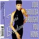 Toni Braxton - Love Shoulda Brought You Home