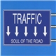 Traffic - Soul Of The Road